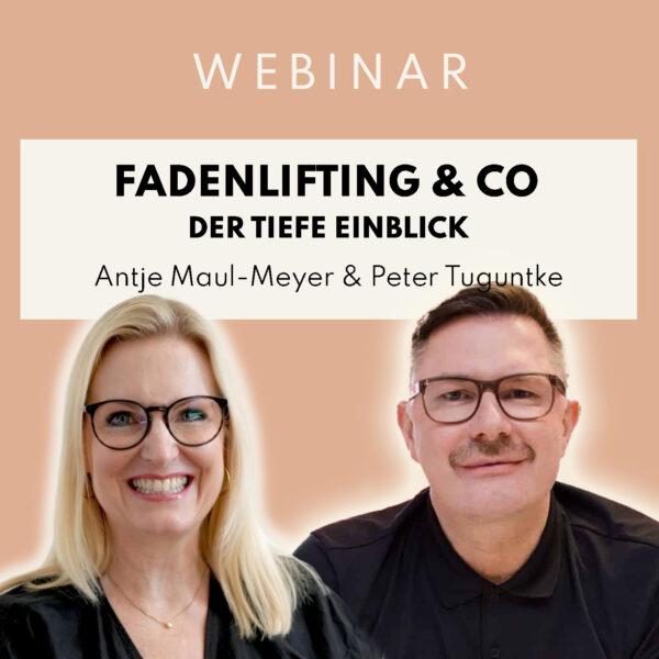 Webinar: Der Tiefe Einblick – Fadenlifting und Co
